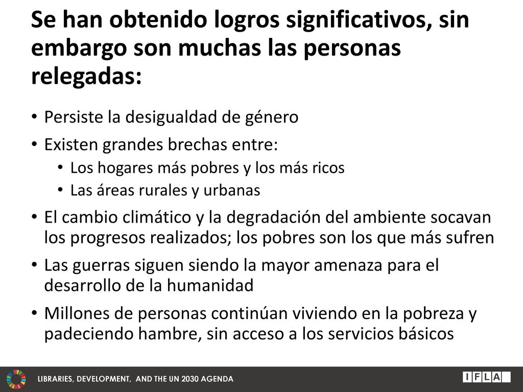Se han obtenido logros significativos, sin embargo son muchas las personas relegadas: