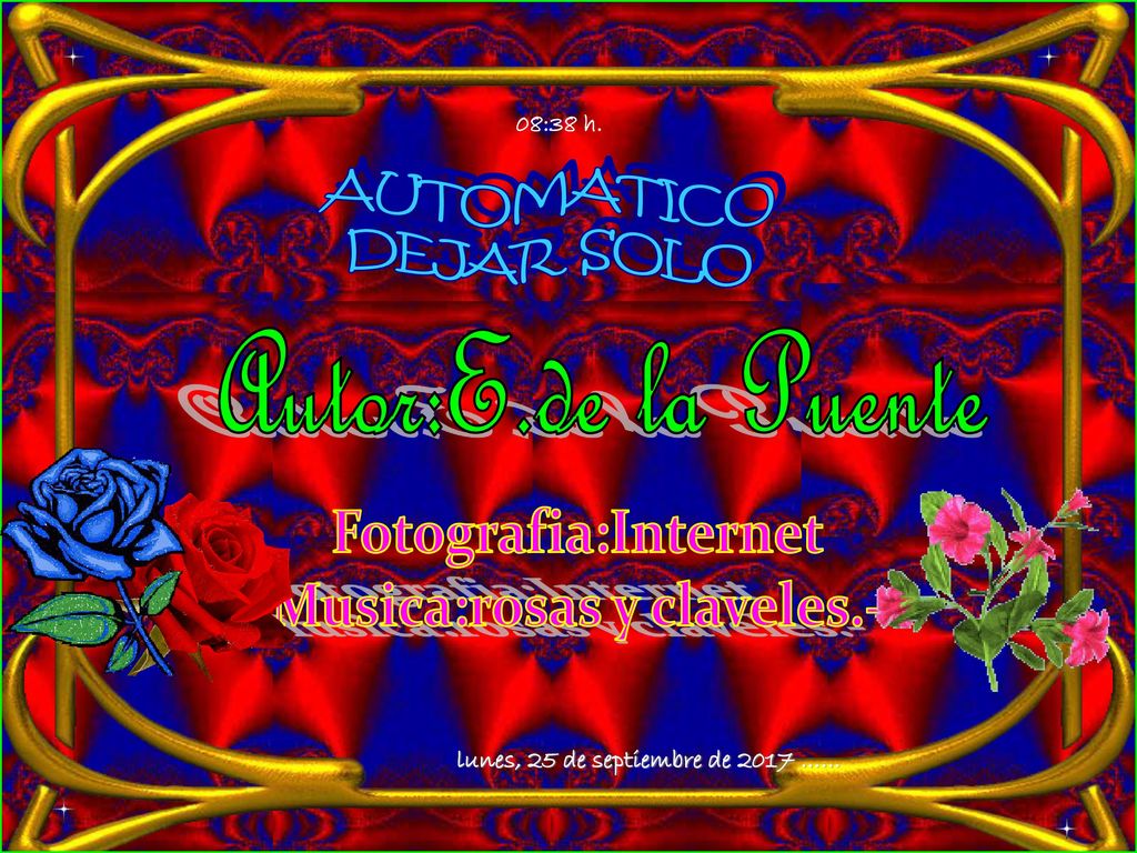 Musica:rosas y claveles.- lunes, 25 de septiembre de 2017 ……