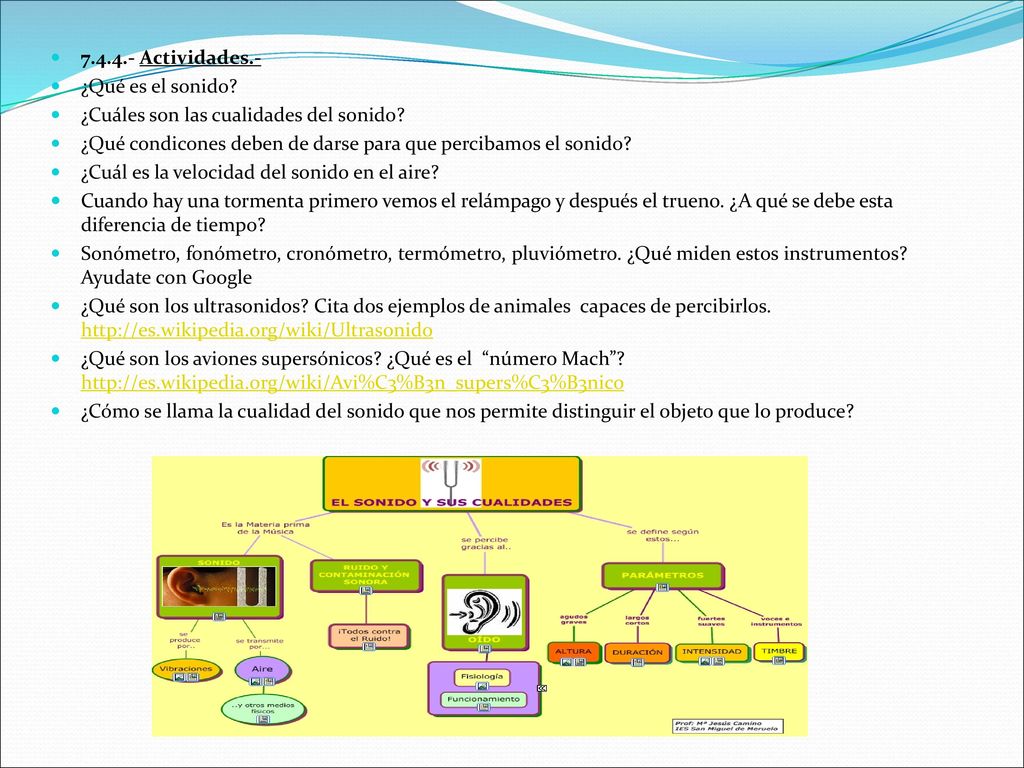 Actividades.- ¿Qué es el sonido ¿Cuáles son las cualidades del sonido ¿Qué condicones deben de darse para que percibamos el sonido