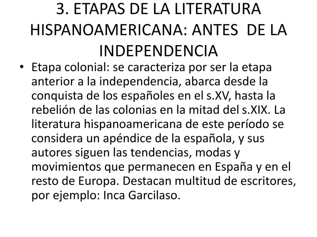 3. ETAPAS DE LA LITERATURA HISPANOAMERICANA: ANTES DE LA INDEPENDENCIA