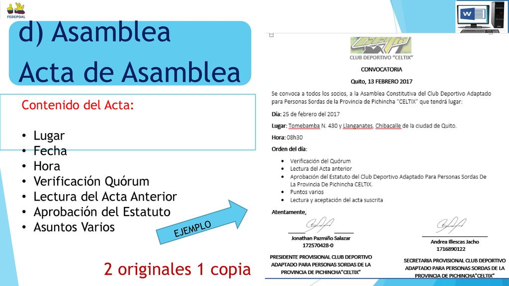 2 originales 1 copia Contenido del Acta: Lugar Fecha Hora