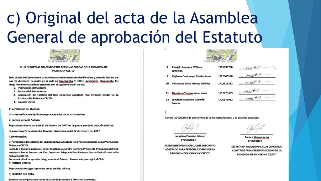 c) Original del acta de la Asamblea General de aprobación del Estatuto
