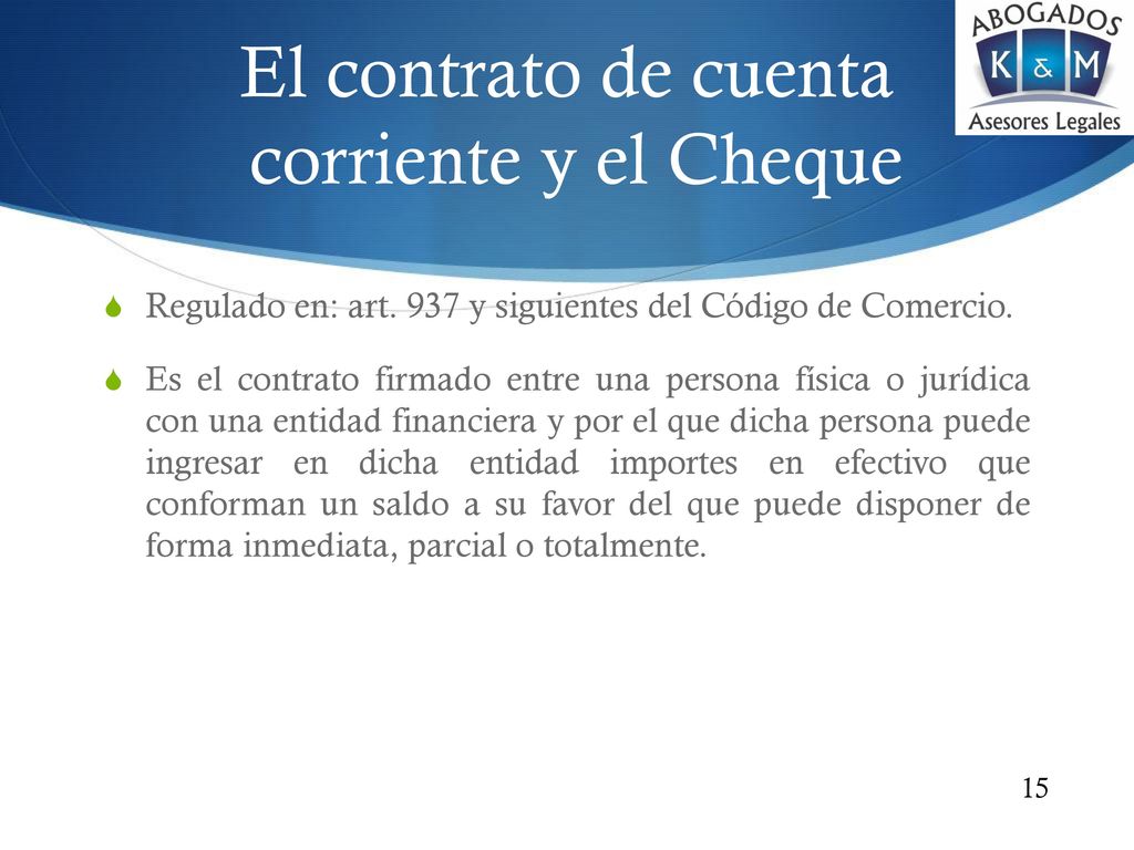 El contrato de cuenta corriente y el Cheque