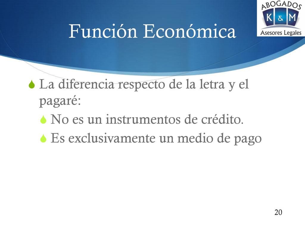 Función Económica La diferencia respecto de la letra y el pagaré: