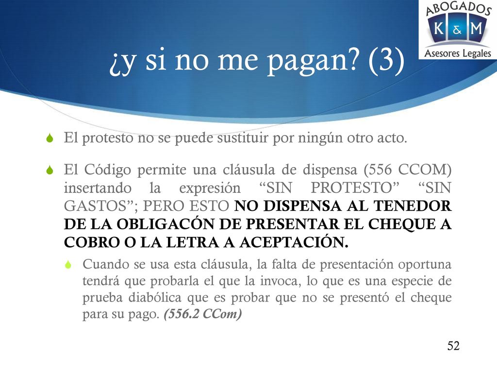 ¿y si no me pagan (3) El protesto no se puede sustituir por ningún otro acto.