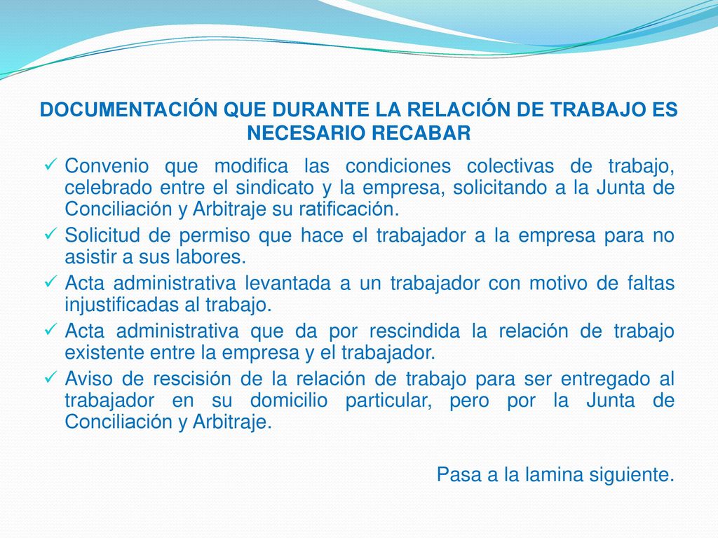 DOCUMENTACIÓN QUE DURANTE LA RELACIÓN DE TRABAJO ES NECESARIO RECABAR