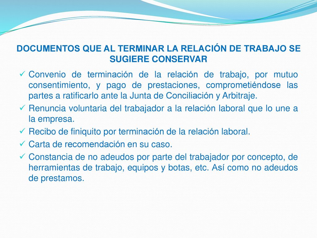 DOCUMENTOS QUE AL TERMINAR LA RELACIÓN DE TRABAJO SE SUGIERE CONSERVAR