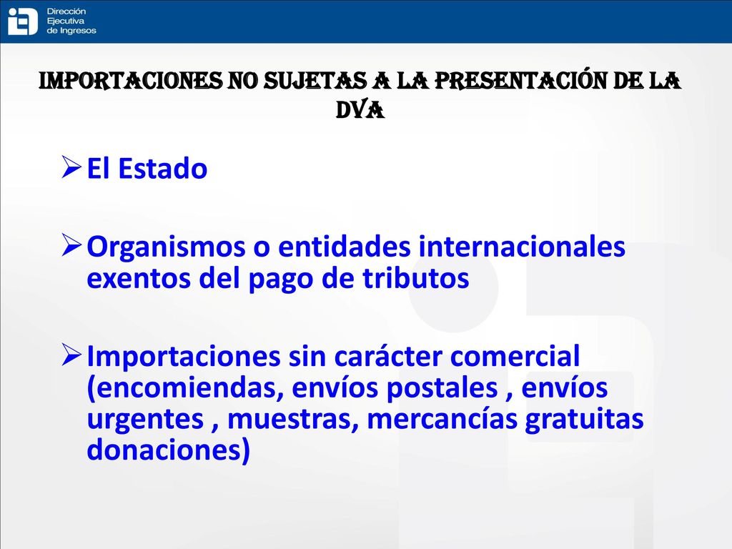 Importaciones no sujetas a la Presentación de la DVA