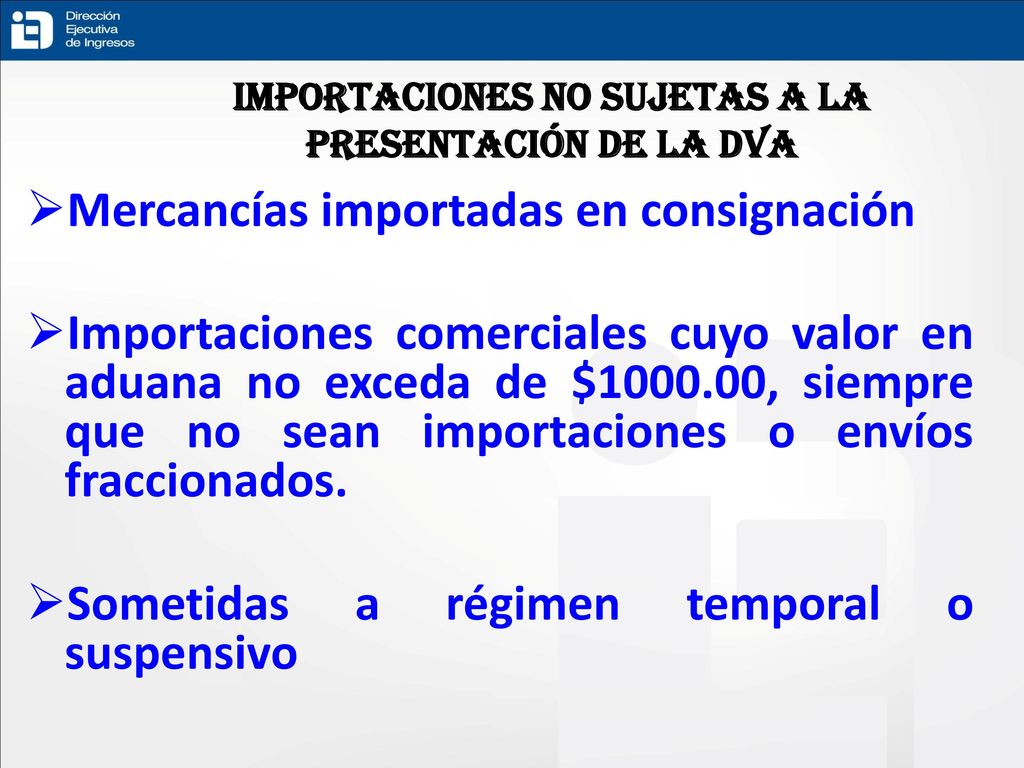 Importaciones no sujetas a la Presentación de la DVA