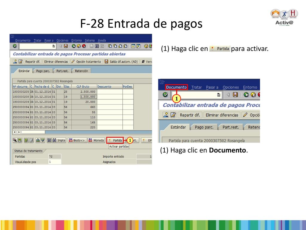 F-28 Entrada de pagos (1) Haga clic en para activar.