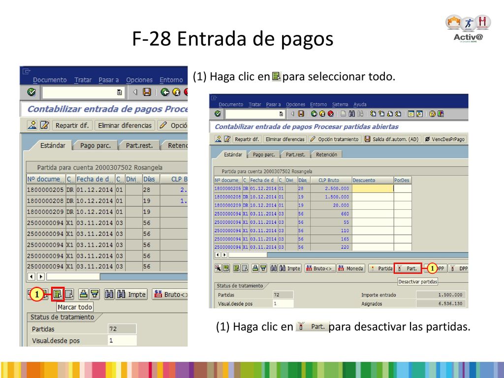 F-28 Entrada de pagos (1) Haga clic en . para seleccionar todo.