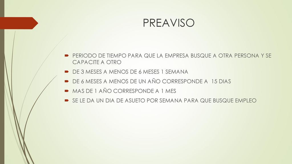 PREAVISO PERIODO DE TIEMPO PARA QUE LA EMPRESA BUSQUE A OTRA PERSONA Y SE CAPACITE A OTRO. DE 3 MESES A MENOS DE 6 MESES 1 SEMANA.
