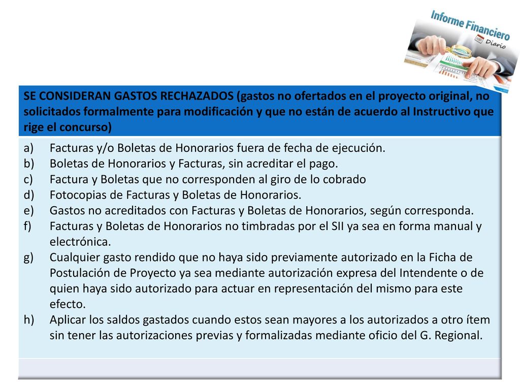 SE CONSIDERAN GASTOS RECHAZADOS (gastos no ofertados en el proyecto original, no solicitados formalmente para modificación y que no están de acuerdo al Instructivo que rige el concurso)