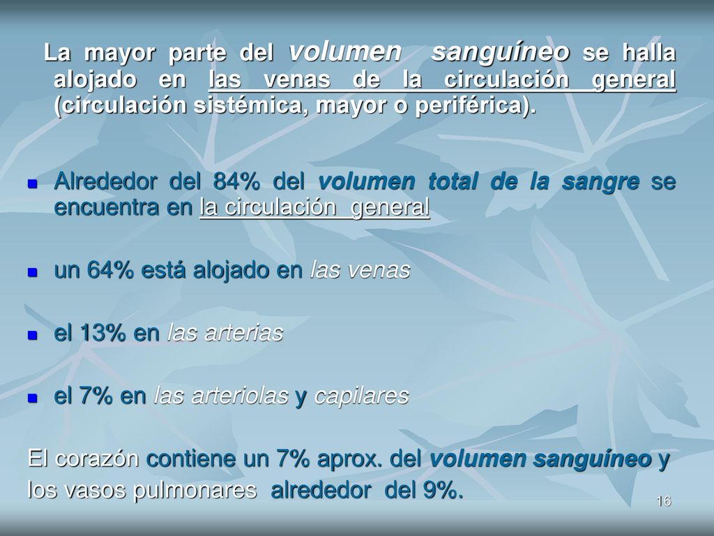 un 64% está alojado en las venas el 13% en las arterias