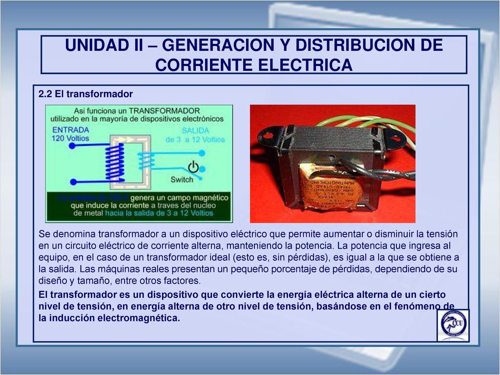 UNIDAD II – GENERACION Y DISTRIBUCION DE CORRIENTE ELECTRICA