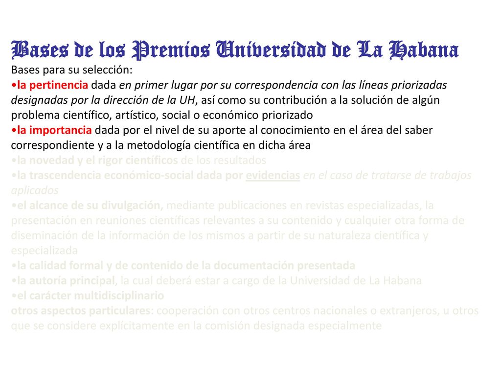 Bases de los Premios Universidad de La Habana Bases para su selección: