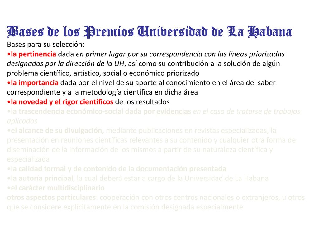Bases de los Premios Universidad de La Habana Bases para su selección: