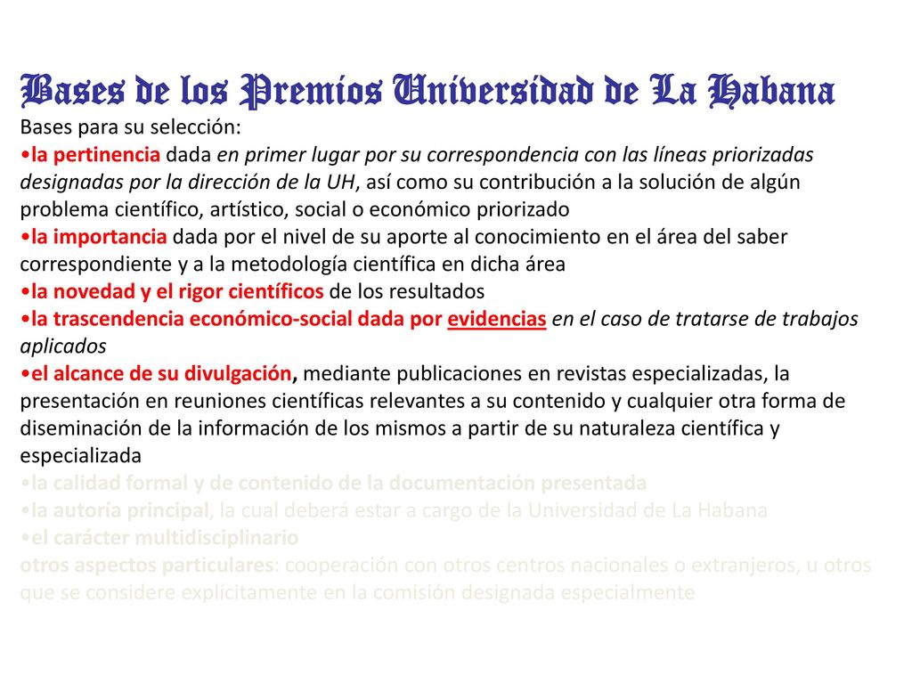 Bases de los Premios Universidad de La Habana Bases para su selección: