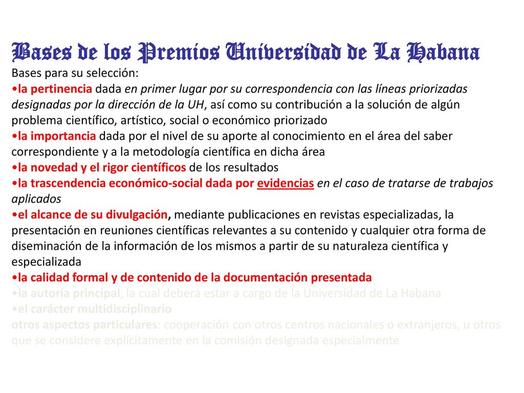 Bases de los Premios Universidad de La Habana Bases para su selección: