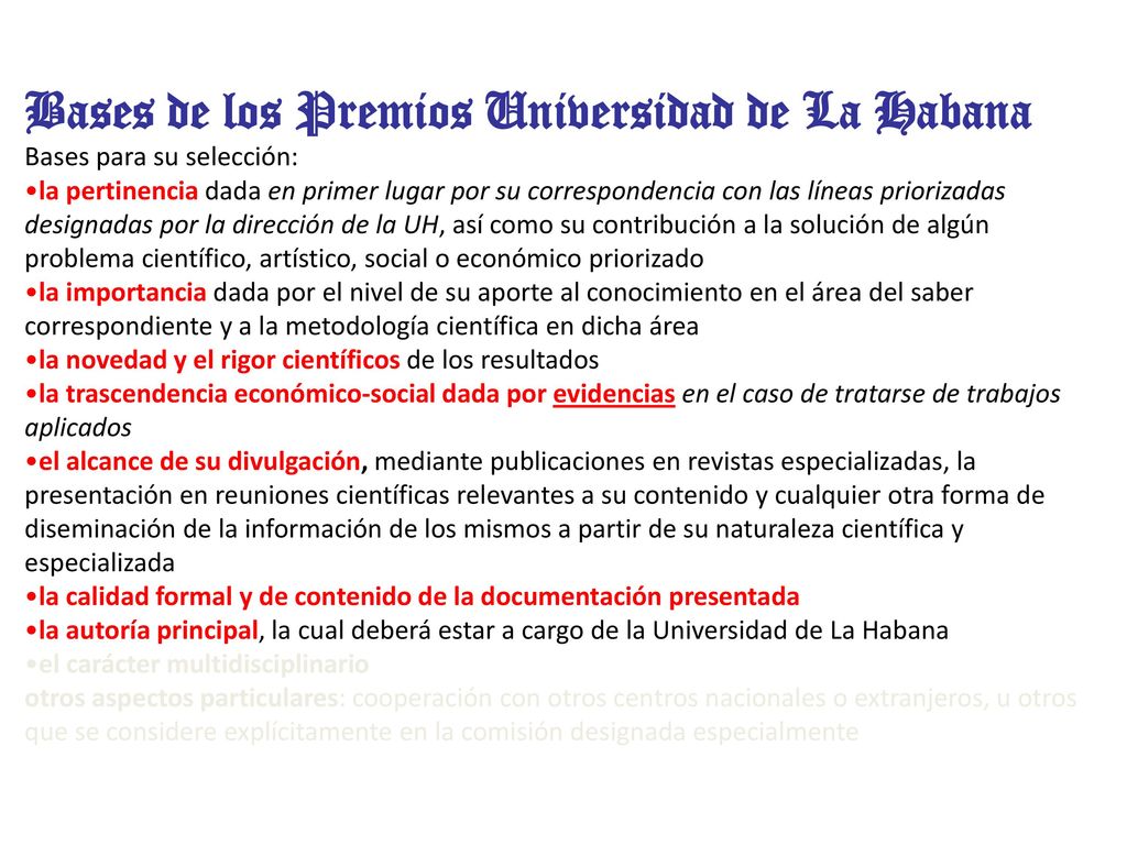 Bases de los Premios Universidad de La Habana Bases para su selección: