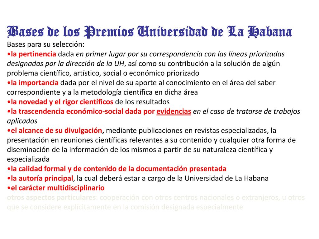 Bases de los Premios Universidad de La Habana Bases para su selección: