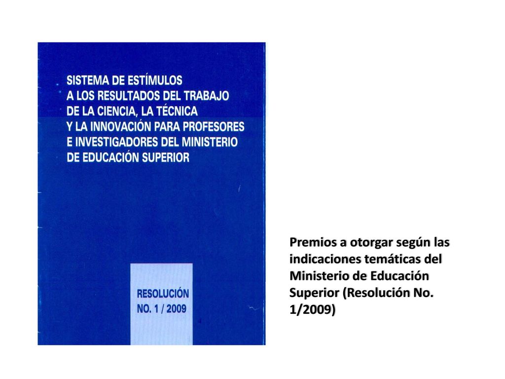 Premios a otorgar según las indicaciones temáticas del Ministerio de Educación Superior (Resolución No.