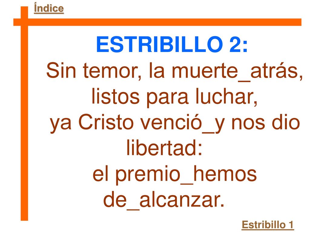 Sin temor, la muerte_atrás, listos para luchar,