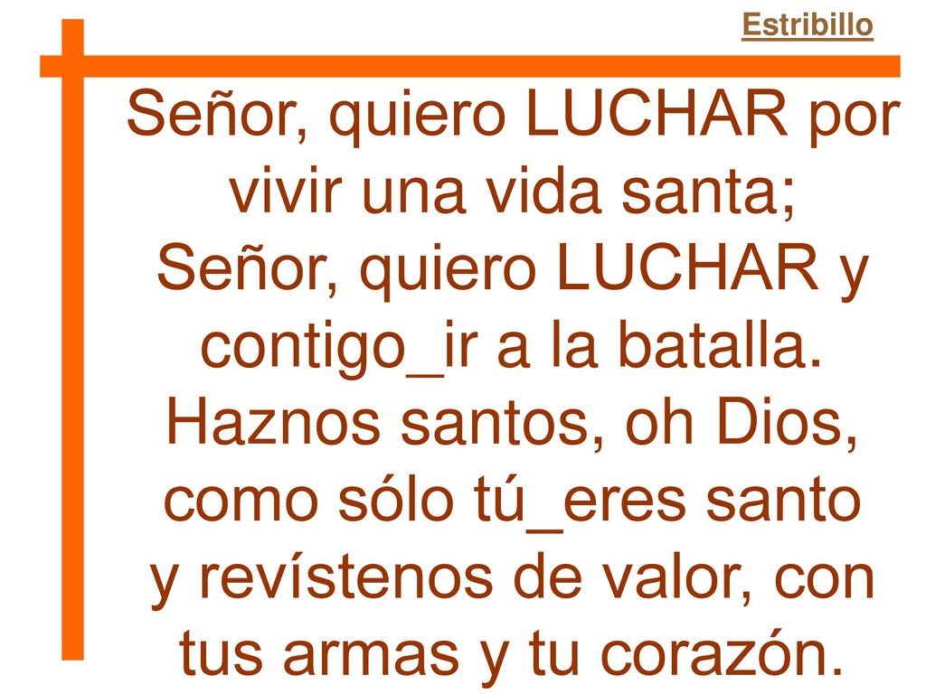 Señor, quiero LUCHAR por vivir una vida santa;