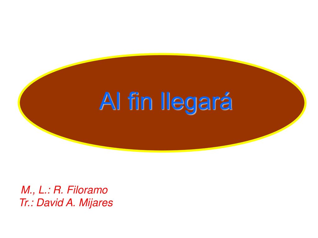 Al fin llegará M., L.: R. Filoramo Tr.: David A. Mijares