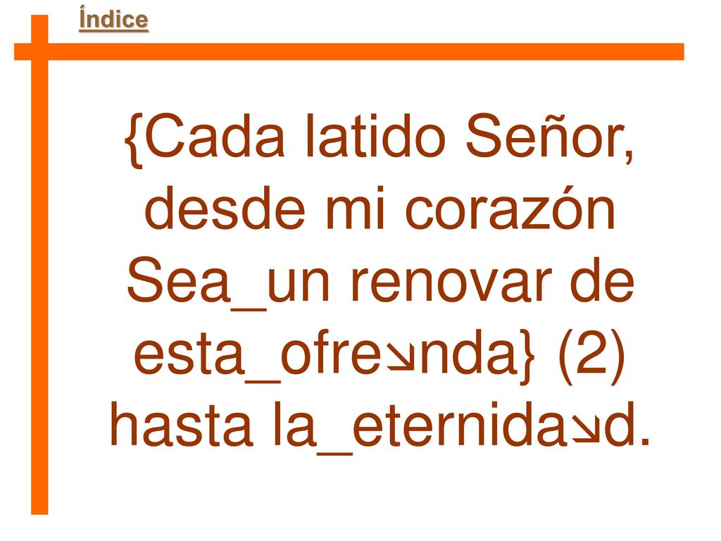 {Cada latido Señor, desde mi corazón