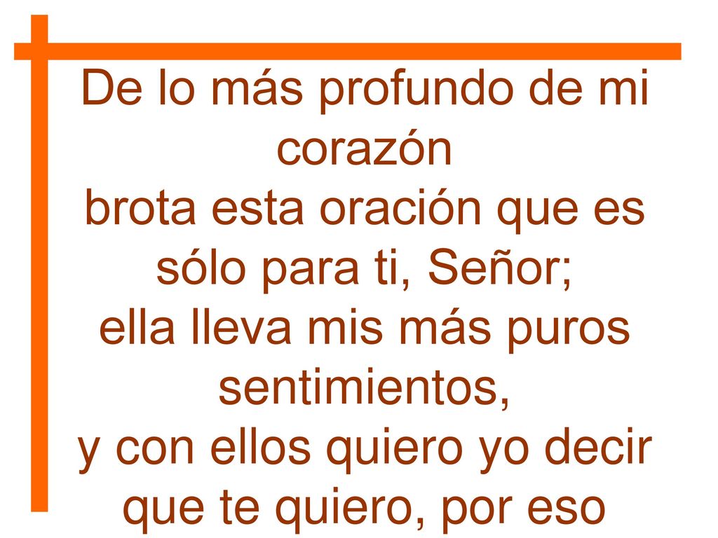 De lo más profundo de mi corazón