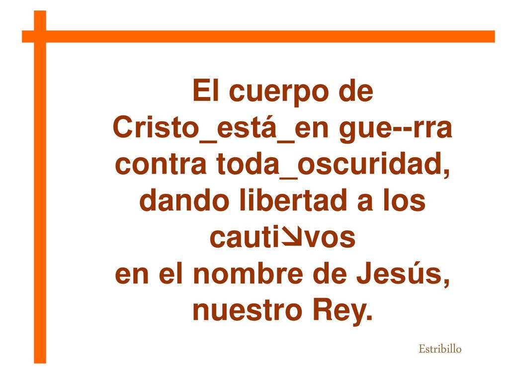 El cuerpo de Cristo_está_en gue--rra contra toda_oscuridad,
