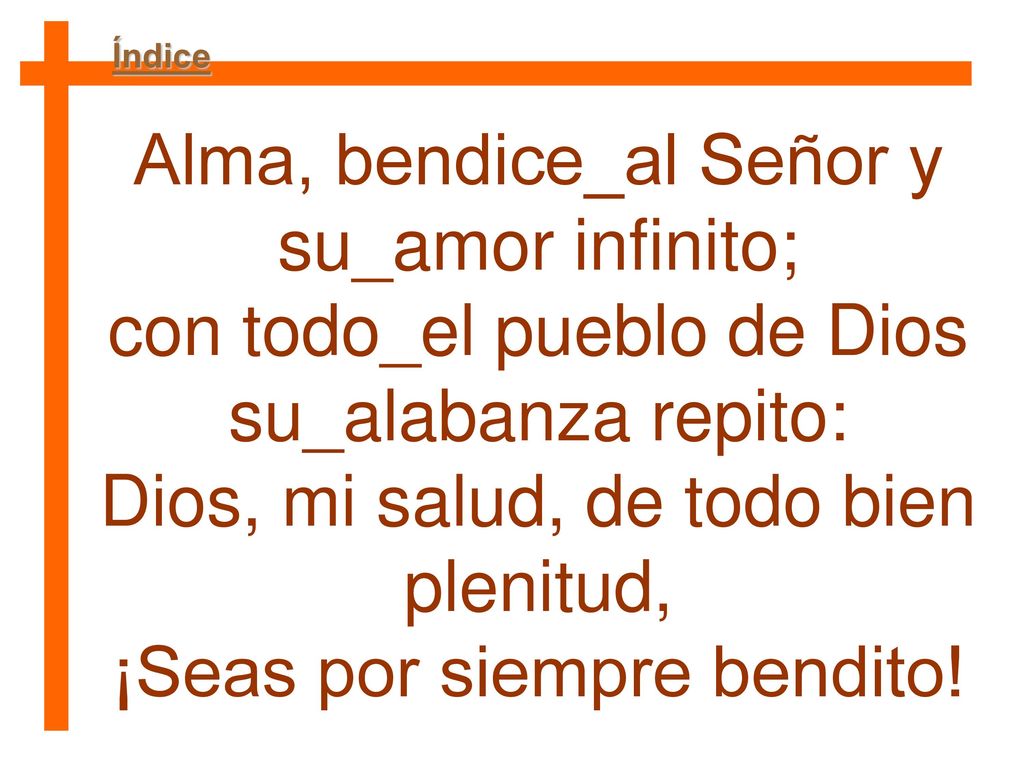 Alma, bendice_al Señor y su_amor infinito;