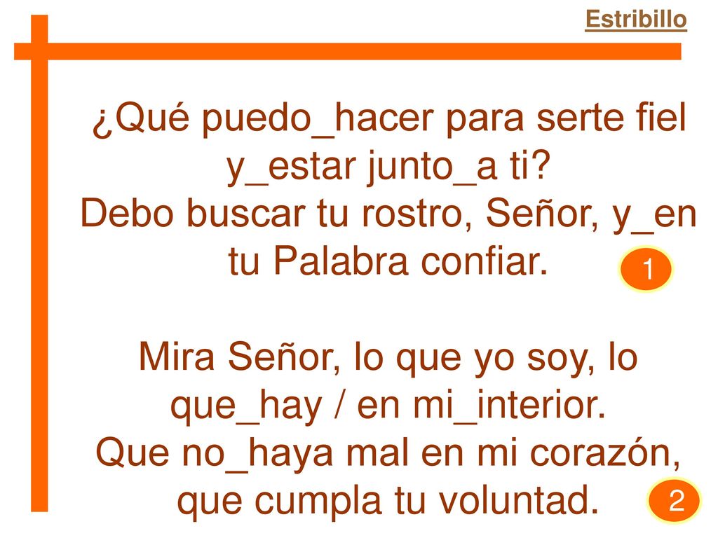 ¿Qué puedo_hacer para serte fiel y_estar junto_a ti