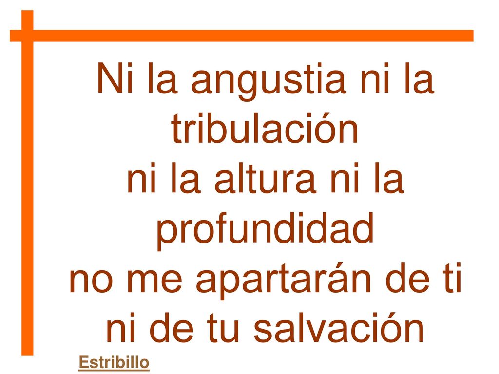 Ni la angustia ni la tribulación ni la altura ni la profundidad