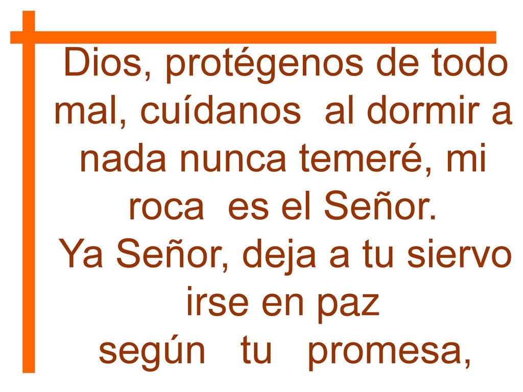 Ya Señor, deja a tu siervo irse en paz