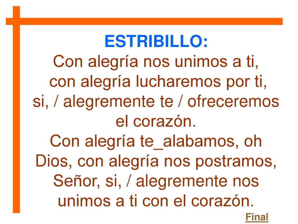 Con alegría nos unimos a ti, con alegría lucharemos por ti,