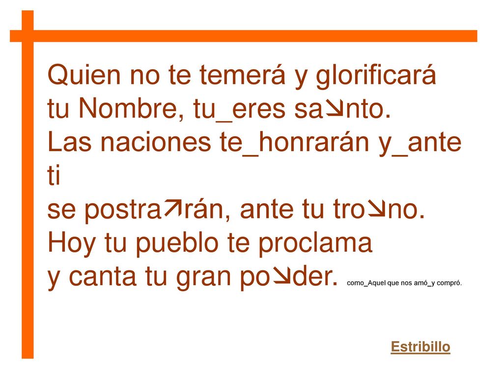 Quien no te temerá y glorificará tu Nombre, tu_eres santo.