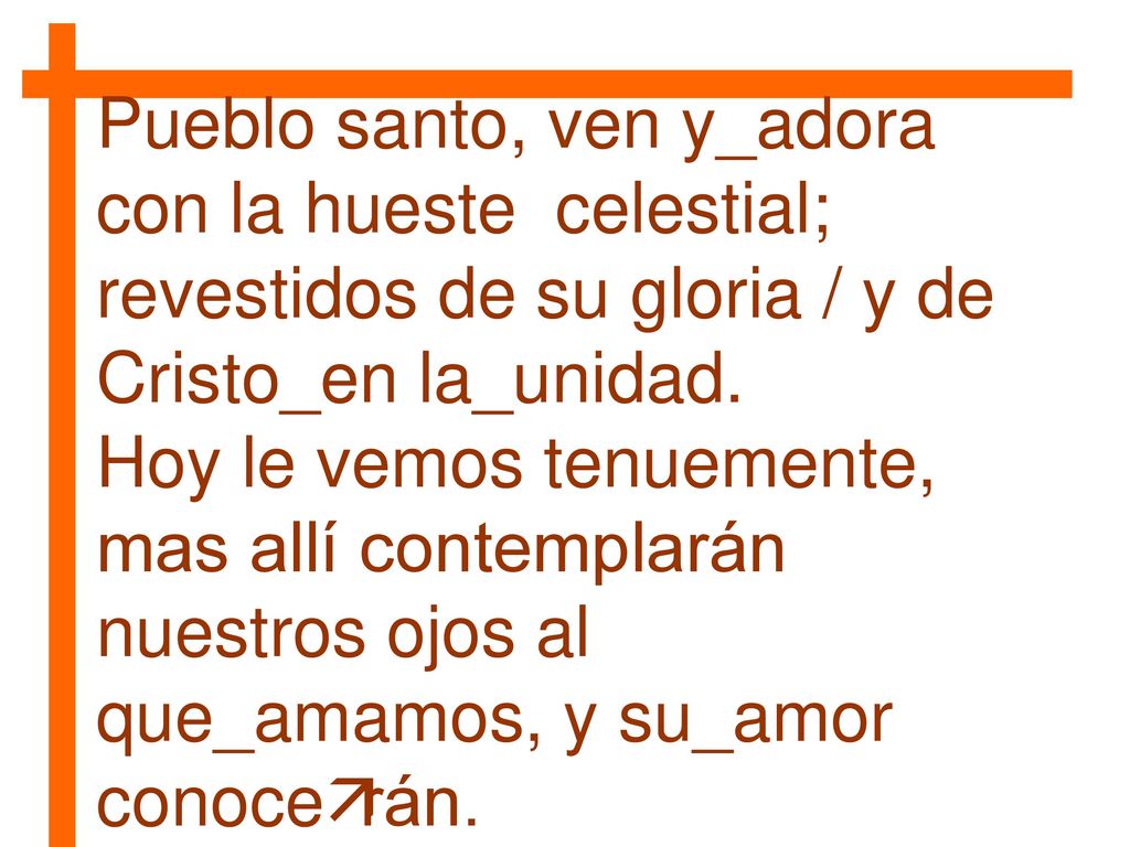 Pueblo santo, ven y_adora con la hueste celestial;