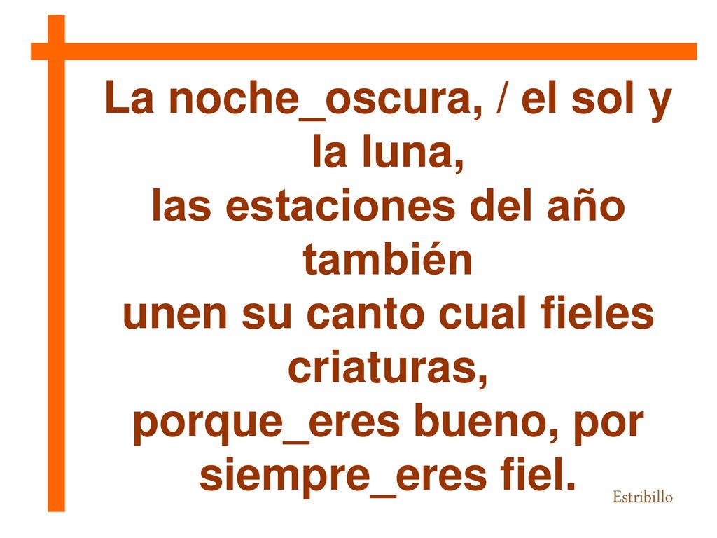 La noche_oscura, / el sol y la luna, las estaciones del año también
