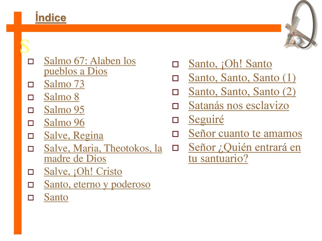 S Santo, ¡Oh! Santo Santo, Santo, Santo (1) Santo, Santo, Santo (2)