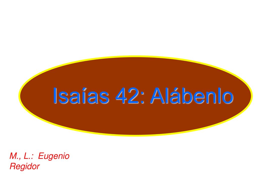 Isaías 42: Alábenlo (Is 42:10-13) M., L.: Eugenio Regidor