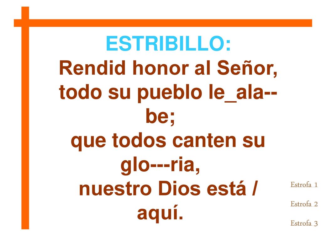 todo su pueblo le_ala--be; que todos canten su glo---ria,