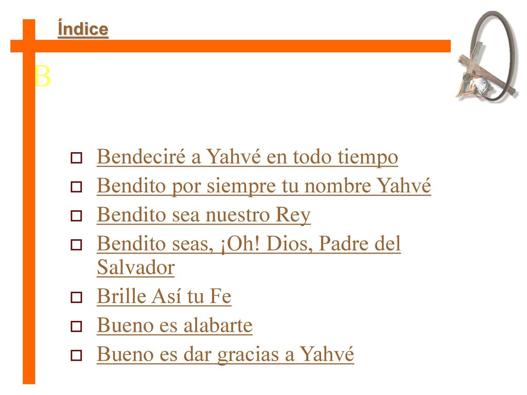 B Bendeciré a Yahvé en todo tiempo Bendito por siempre tu nombre Yahvé