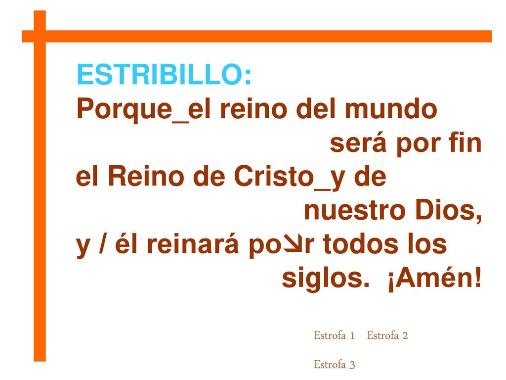 Porque_el reino del mundo será por fin el Reino de Cristo_y de