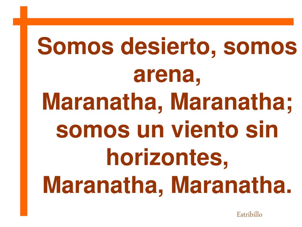 Somos desierto, somos arena, somos un viento sin horizontes,
