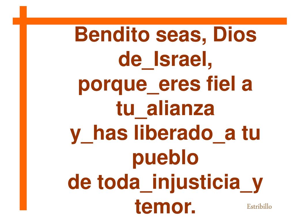 Bendito seas, Dios de_Israel, porque_eres fiel a tu_alianza