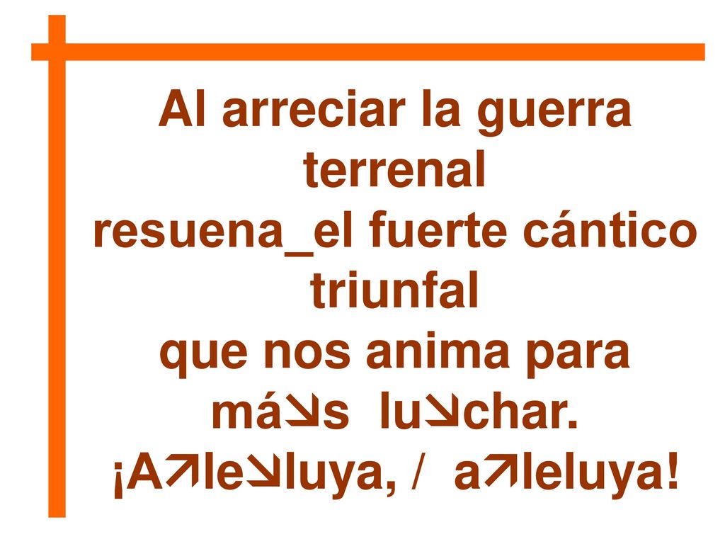 Al arreciar la guerra terrenal resuena_el fuerte cántico triunfal