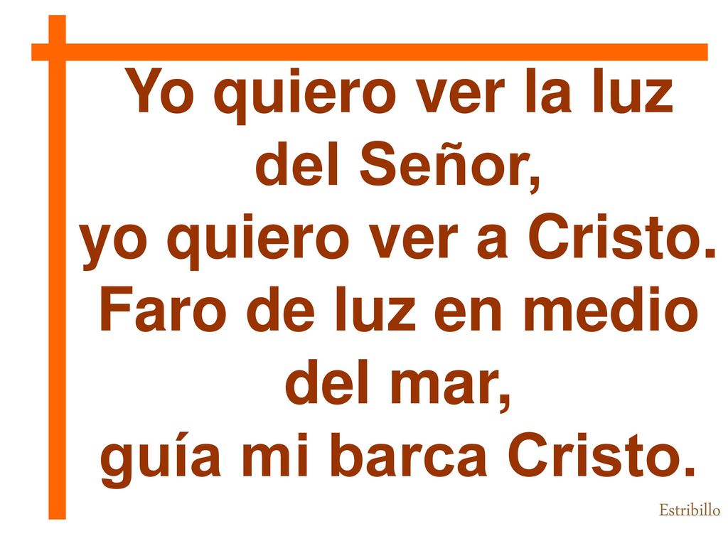 Yo quiero ver la luz del Señor, Faro de luz en medio del mar,