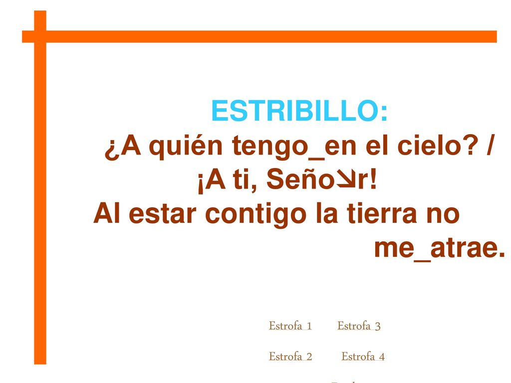 ¿A quién tengo_en el cielo / ¡A ti, Señor!